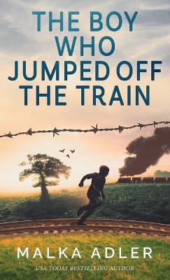 Book cover for The Boy Who Jumped off the Train