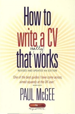 Book cover for How to Write A CV That Really Works, 4th Edition