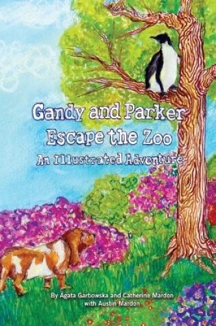 Cover of Gandy and Parker Escape the Zoo