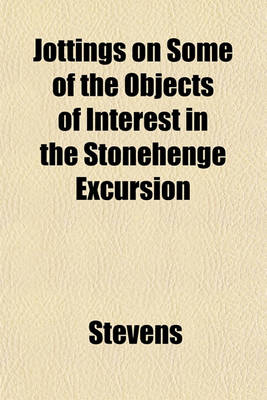 Book cover for Jottings on Some of the Objects of Interest in the Stonehenge Excursion