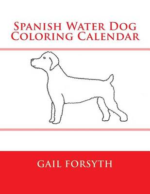 Book cover for Spanish Water Dog Coloring Calendar