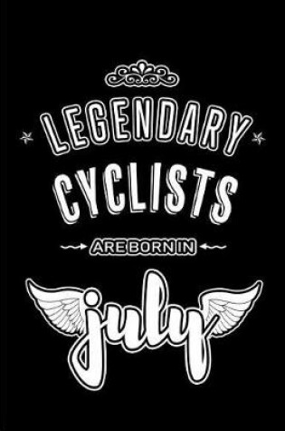 Cover of Legendary Cyclists are born in July