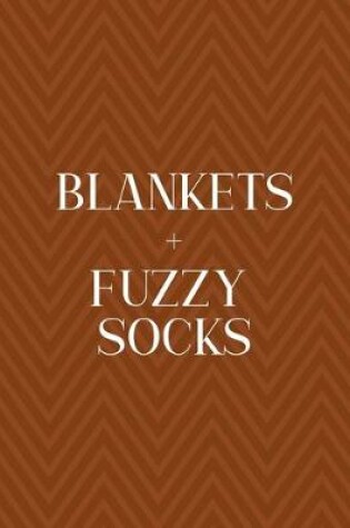 Cover of Blankets + Fuzzy Socks