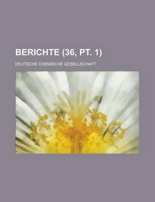 Book cover for Berichte (36, PT. 1 )