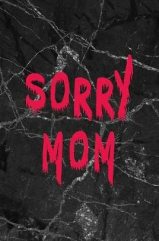 Cover of Sorry Mom