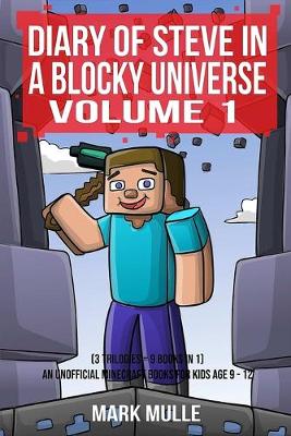 Cover of Diary of Steve in a Blocky Universe Volume 1 (3 Trilogies = 9 books in 1)