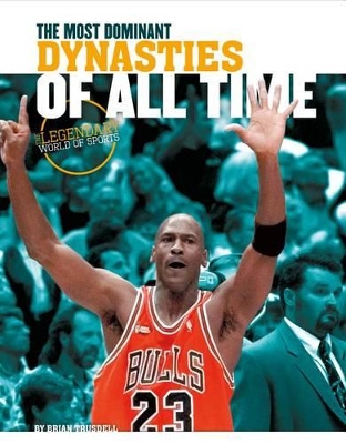 Cover of Most Dominant Dynasties of All Time