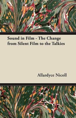 Book cover for Sound in Film - The Change from Silent Film to the Talkies