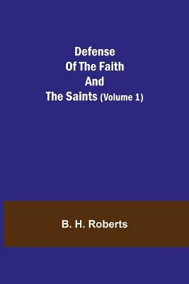 Book cover for Defense Of The Faith And The Saints (Volume 1)