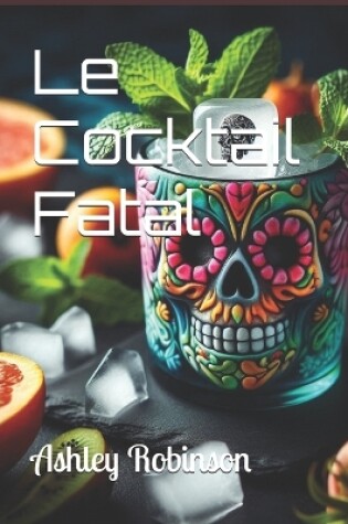 Cover of Le Cocktail Fatal