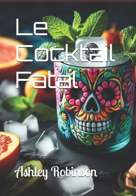 Book cover for Le Cocktail Fatal