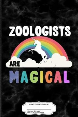 Cover of Zoologists Are Magical Composition Notebook