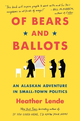 Of Bears and Ballots by Heather Lende