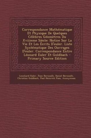 Cover of Correspondance Mathematique Et Physique de Quelques Celebres Geometres Du Xviiieme Siecle