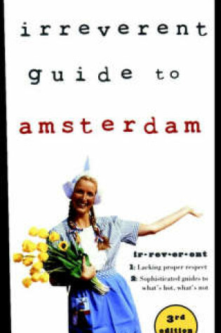 Cover of Frommer's Irreverent Guide to Amsterdam, 3rd Editi on