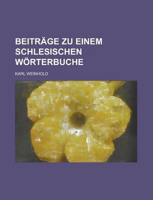 Book cover for Beitrage Zu Einem Schlesischen Worterbuche