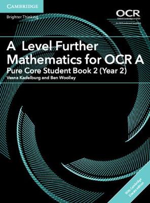 Cover of A Level Further Mathematics for OCR A Pure Core Student Book 2 (Year 2) with Cambridge Elevate Edition (2 Years)