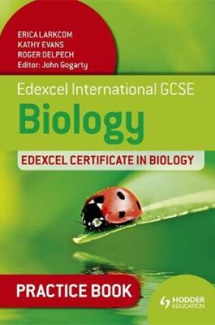 Cover of Edexcel International GCSE and Certificate in Biology Practice Book