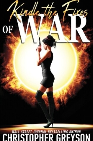 Cover of Kindle the Fires of War