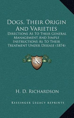 Book cover for Dogs, Their Origin and Varieties