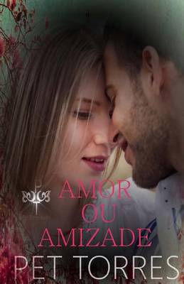 Book cover for Amor Ou Amizade