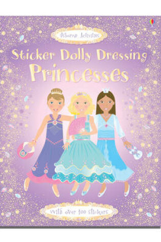 Cover of Sticker Dolly Dressing Princesses