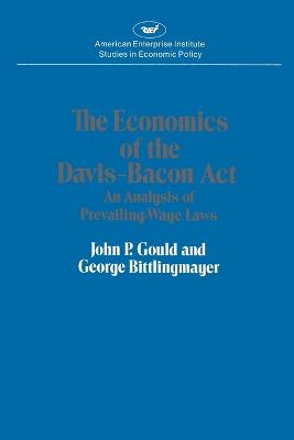 Book cover for Economics of the Davis-Bacon Act