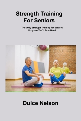 Book cover for Strength Training For Seniors