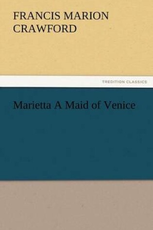 Cover of Marietta a Maid of Venice