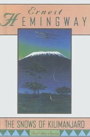 Cover of "The Snows of Kilimanjaro" and Other Stories