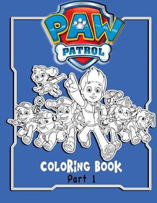 Book cover for Paw Patrol Coloring Book. Part 1