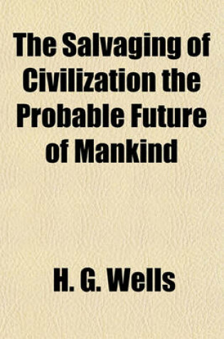 Cover of The Salvaging of Civilization the Probable Future of Mankind