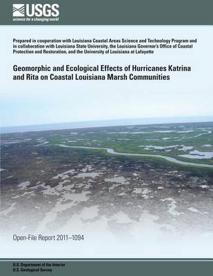 Book cover for Geomorphic and Ecological Effects of Hurricanes Katrina and Rita on Coastal Louisiana Marsh Communities