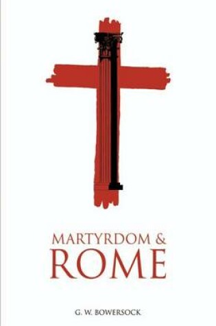 Cover of Martyrdom and Rome