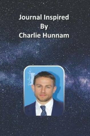 Cover of Journal Inspired by Charlie Hunnam