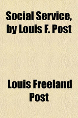 Cover of Social Service, by Louis F. Post