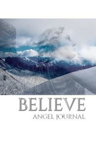 Cover of Angel believe angelic New Zealand blank creative journal