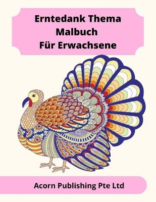 Book cover for Erntedank Thema Malbuch Für Erwachsene
