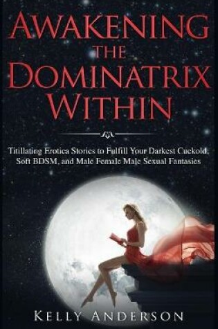 Cover of Awakening the Dominatrix Within