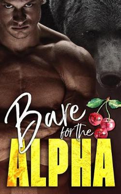 Bare for the Alpha by Olivia T Turner