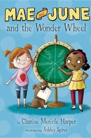 Cover of Mae and June and the Wonder Wheel