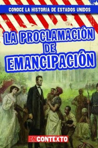 Cover of La Proclamación de Emancipación (the Emancipation Proclamation)