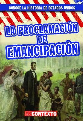 Book cover for La Proclamación de Emancipación (the Emancipation Proclamation)