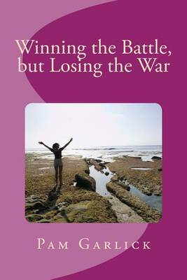 Book cover for Winning the Battle, but Losing the War