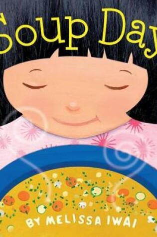 Cover of Soup Day: A Picture Book