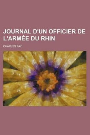 Cover of Journal D'Un Officier de L'Armee Du Rhin