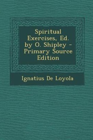 Cover of Spiritual Exercises, Ed. by O. Shipley