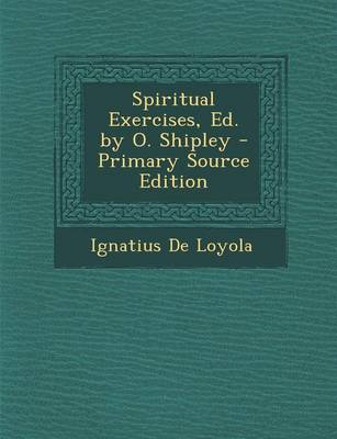 Book cover for Spiritual Exercises, Ed. by O. Shipley