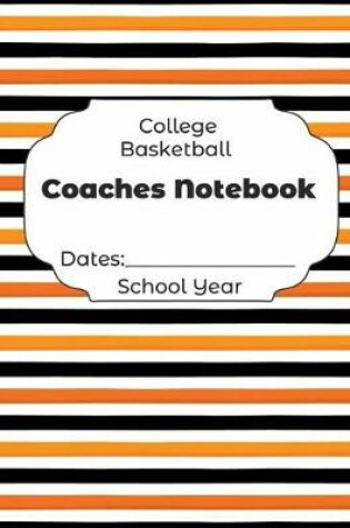 Cover of College Basketball Coaches Notebook Dates