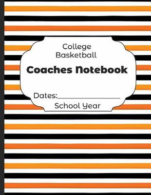 Book cover for College Basketball Coaches Notebook Dates
